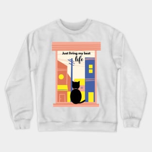 Just living my best life Crewneck Sweatshirt